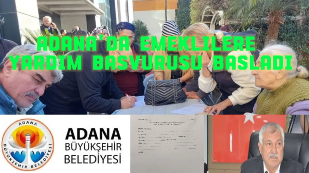 Adana Büyükşehir Belediyesinde Emekli Nakdi Yardım Başvuruları Başladı.