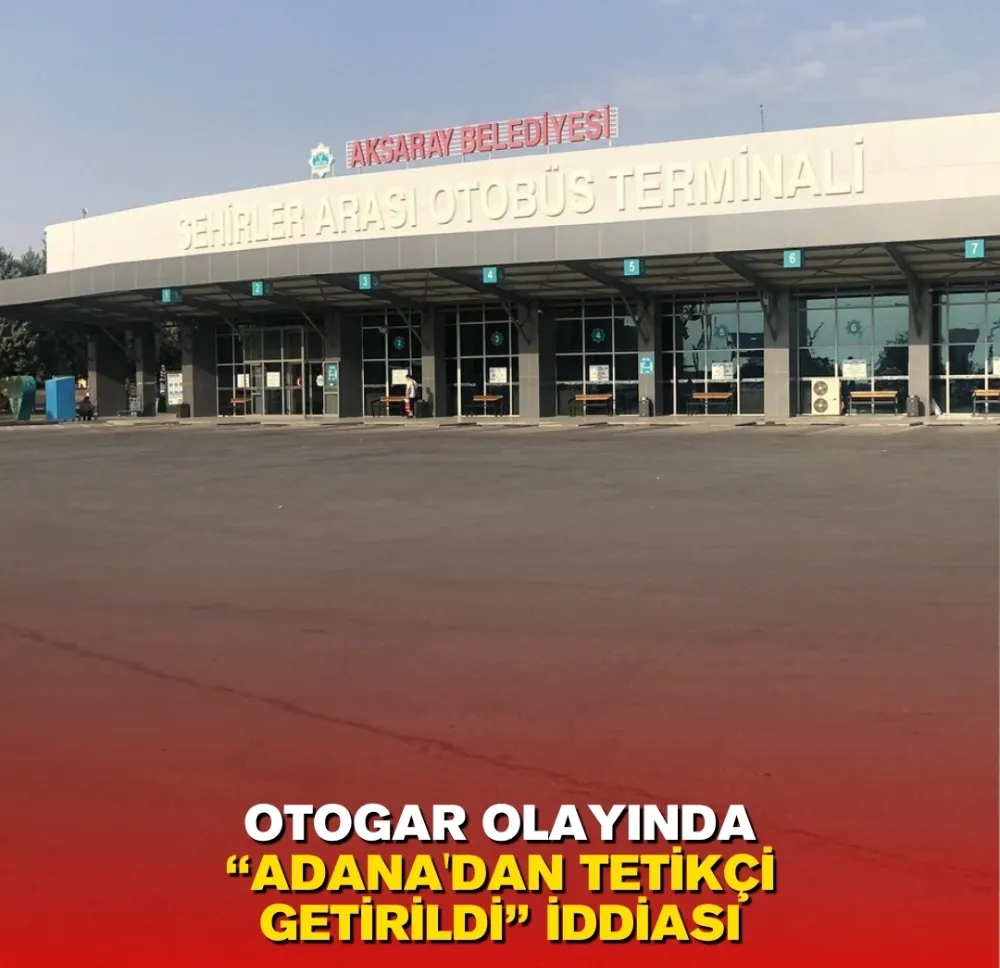 Aksaray Otogar Olayın