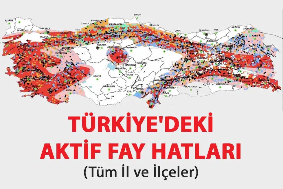Türkiye’deki Aktif Fay Hatları.. Deprem Riski Çok Ve Az Olan İllerin Listesi...