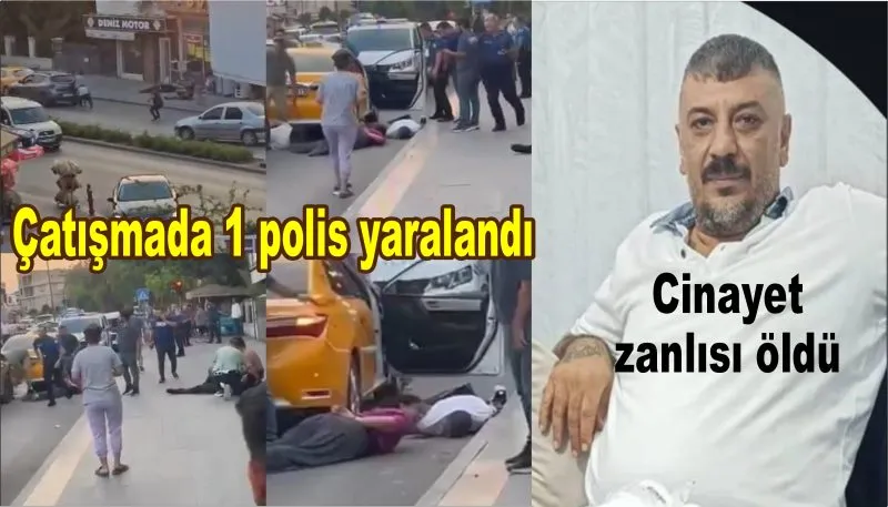Polisle çatışan cinayet zanlısı öldürüldü, 1 polis yaralandı
