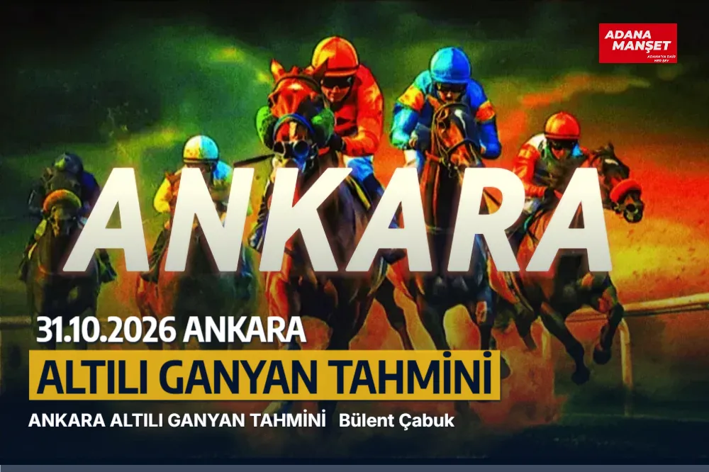 31.10.2026 ANKARA ALTILI GANYAN TAHMİNİ 